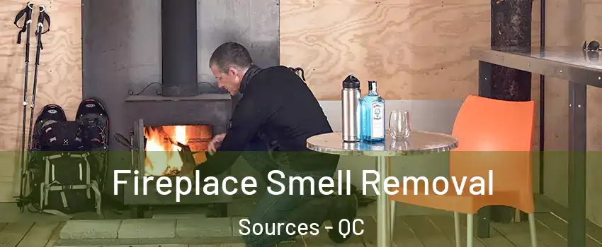  Fireplace Smell Removal Sources - QC