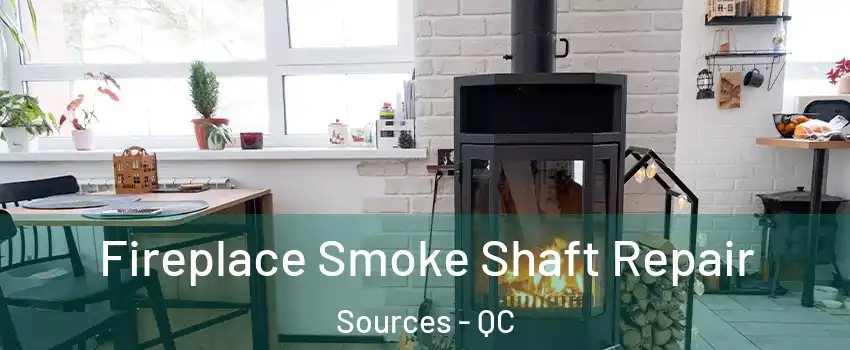  Fireplace Smoke Shaft Repair Sources - QC