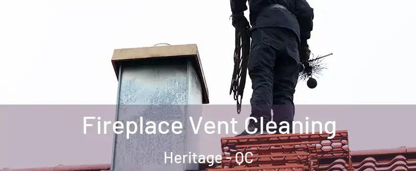  Fireplace Vent Cleaning Heritage - QC