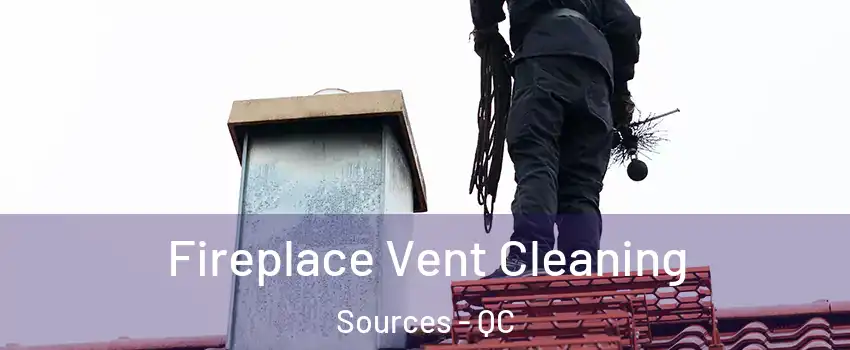 Fireplace Vent Cleaning Sources - QC