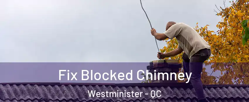  Fix Blocked Chimney Westminister - QC
