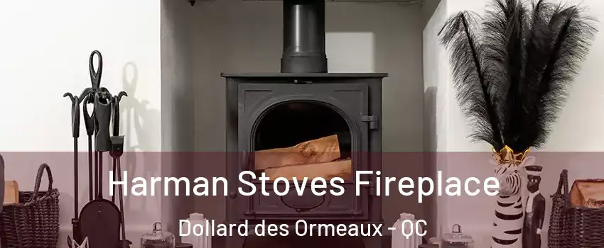 Harman Stoves Fireplace Dollard des Ormeaux - QC