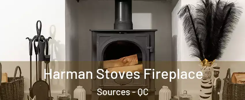  Harman Stoves Fireplace Sources - QC