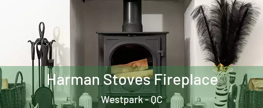  Harman Stoves Fireplace Westpark - QC