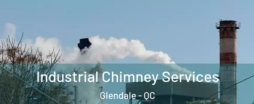  Industrial Chimney Services Glendale - QC