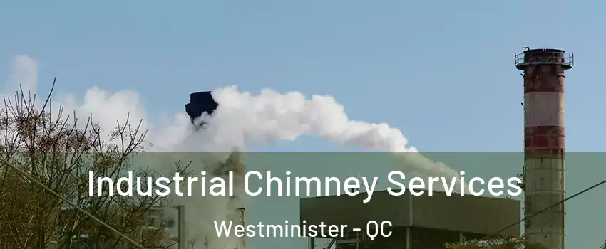  Industrial Chimney Services Westminister - QC