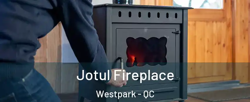  Jotul Fireplace Westpark - QC