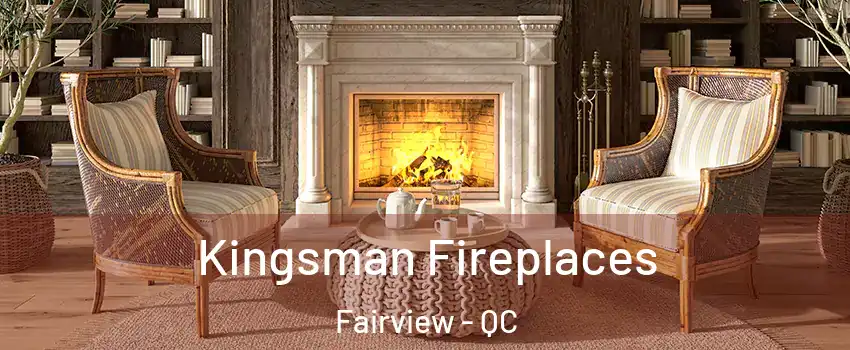  Kingsman Fireplaces Fairview - QC