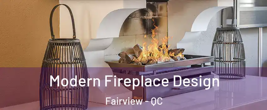  Modern Fireplace Design Fairview - QC