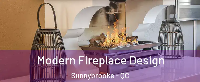 Modern Fireplace Design Sunnybrooke - QC