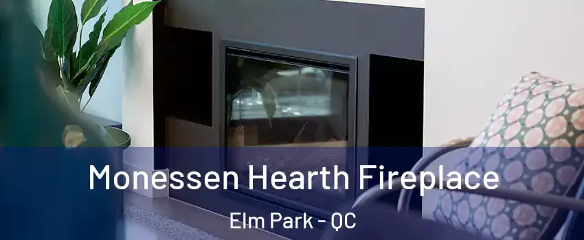  Monessen Hearth Fireplace Elm Park - QC
