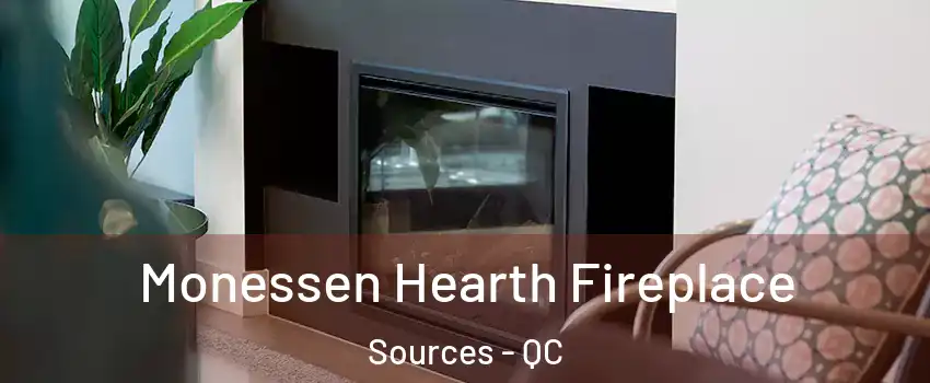 Monessen Hearth Fireplace Sources - QC