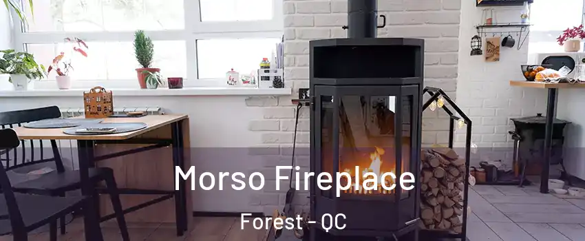 Morso Fireplace Forest - QC