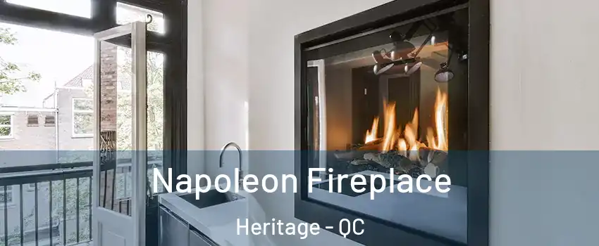 Napoleon Fireplace Heritage - QC