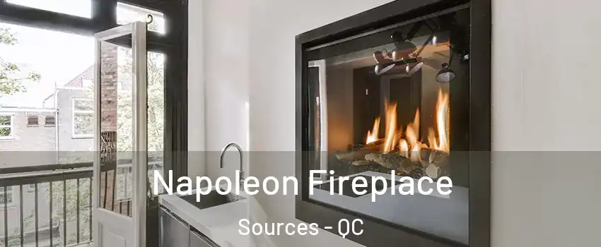  Napoleon Fireplace Sources - QC