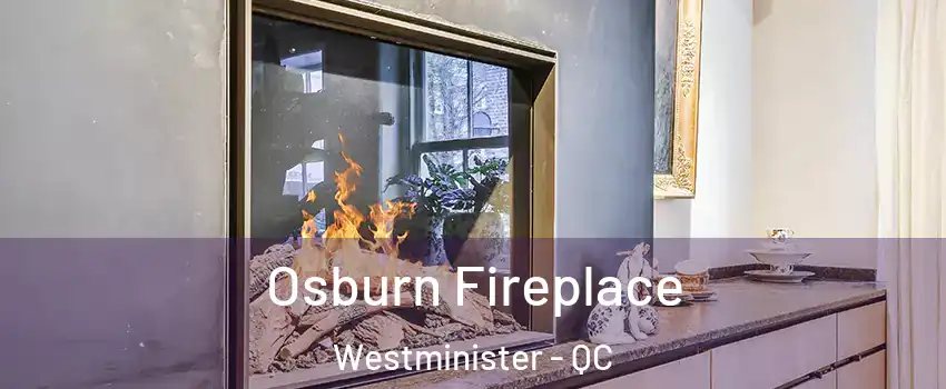 Osburn Fireplace Westminister - QC