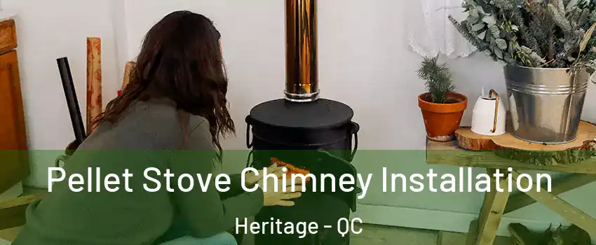  Pellet Stove Chimney Installation Heritage - QC