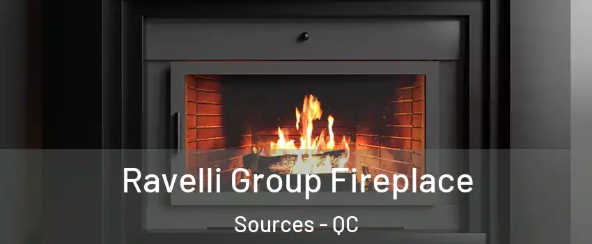  Ravelli Group Fireplace Sources - QC