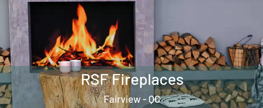  RSF Fireplaces Fairview - QC