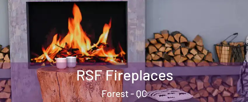  RSF Fireplaces Forest - QC