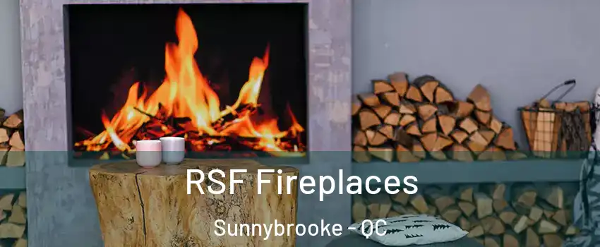  RSF Fireplaces Sunnybrooke - QC