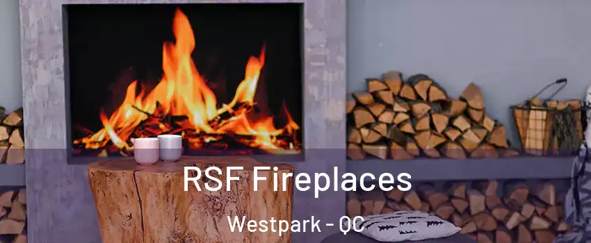  RSF Fireplaces Westpark - QC