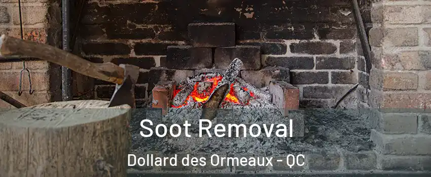  Soot Removal Dollard des Ormeaux - QC