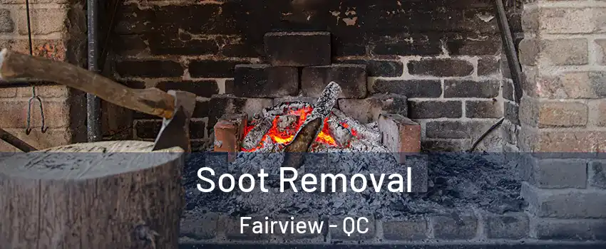  Soot Removal Fairview - QC