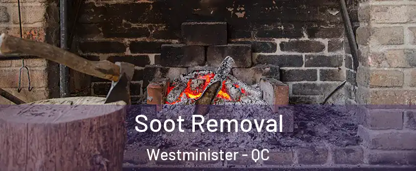  Soot Removal Westminister - QC
