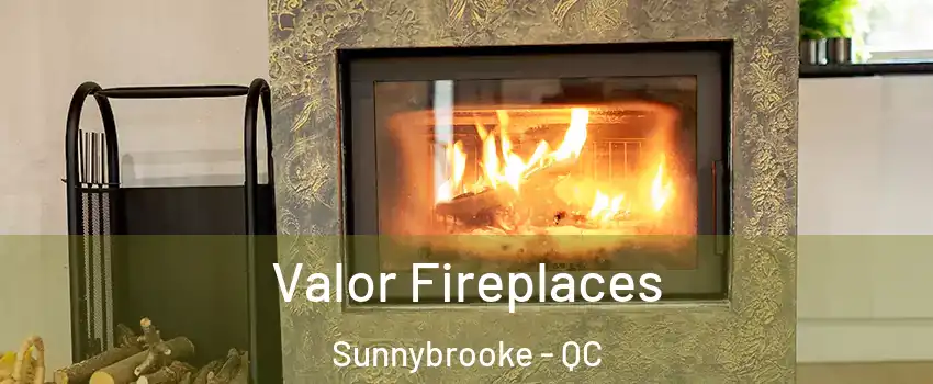  Valor Fireplaces Sunnybrooke - QC